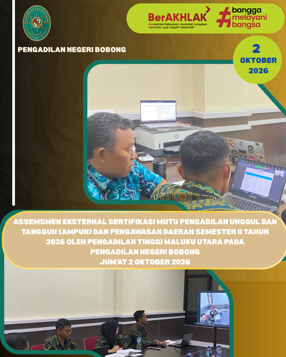 ASSEMSMEN EKSTERNAL SERTIFIKASI MUTU PENGADILAN UNGGUL DAN TANGGUH (AMPUH) DAN PENGAWASAN DAERAH SEMESTER II TAHUN 2026 